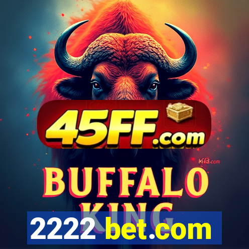 2222 bet.com